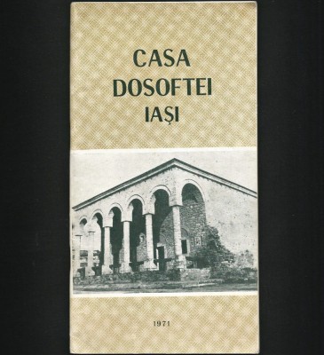 CASA DOSOFTEI, IASI - 1971 foto
