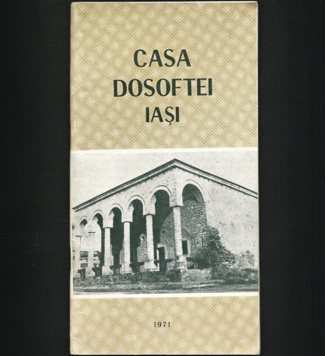 CASA DOSOFTEI, IASI - 1971
