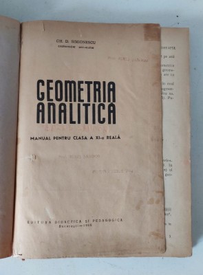 Geometria analitica, manual pentru clasa a XI-a reala - Gh.D. Simionescu, 1966 foto