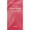 Arck&eacute;pv&aacute;zlat Szab&oacute; Magda rejtőzk&ouml;dő szem&eacute;lyis&eacute;g&eacute;hez - Moh&aacute;s L&iacute;via