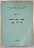CULEGERE DE EXERCITII DE LIMBA MAGHIARA , ANEXA LA CURSUL PRACTIC , VOL. 1 de MURVAI OLGA , 1975