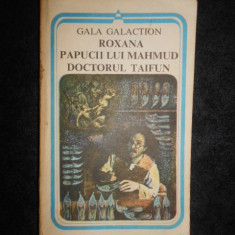 GALA GALACTION - ROXANA / PAPUCII LUI MAHMUD / DOCTORUL TAIFUN