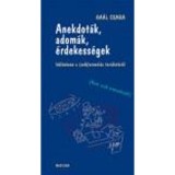 Anekdot&aacute;k, adom&aacute;k, &eacute;rdekess&eacute;gek K&uuml;l&ouml;n&ouml;sen a (seb)orvosl&aacute;s ter&uuml;let&eacute;ről (Nem csak orvosoknak)