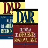 Dictionar de arhaisme si regionalisme (I+II)