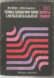 Ilie Echim I. Lupescu-TEHNICA SUDARII PRIN TOPIRE A METALELOR SI ALIAJELOR m1s