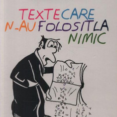 Texte care n-au folosit la nimic - Paperback brosat - Alex. Ştefănescu - Allfa