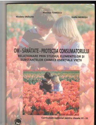 C9933 - CURS OPTIONAL - OM, SANATATE, PROTECTIA CONSUMATORULUI, CLASELE VI - IX foto