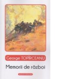Memorii de razboi - George Topirceanu