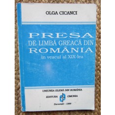 Olga Cicanci - Presa de limba greaca din Romania in veacul al XIX-lea