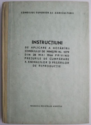 Instructiuni de aplicare a hotararii Consiliului de Ministri Nr. 1079 din 28 mai 1966 privind preturile de cumparare a animalelor si pasarilor de repr foto