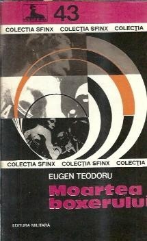 Moartea boxerului - Eugen Teodoru