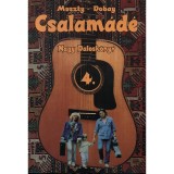 Csalam&aacute;d&eacute; 4. - Nagy dalosk&ouml;nyv - Muszty Bea