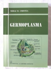 &quot;GERMOPLASMA&quot;, Mihai D. Cristea, 2017. Carte noua