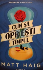 Matt Haig - Cum sa opresti timpul (Editia: 2018) foto