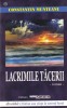 Lacrimile tacerii - Constantin Munteanu | Carte Politista, 224 pagini, 2010, Dimensiuni 13x20 cm, Stare buna, Format brosat