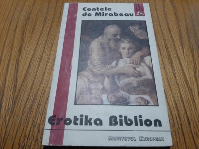 EROTIKA BIBLION - Contele de Mirabeau - Institutul European, 1993, 180 p. foto