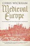 Medieval Europe | Chris Wickham, Yale University Press