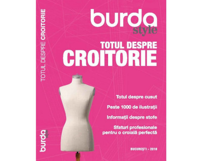 Burda Style Totul Despre Croitorie foto