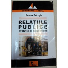 RELATIILE PUBLICE EVOLUTIE SI PERSPECTIVE-REMUS PRICOPIE