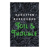 Toil &amp; Trouble