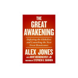 The Great Awakening: Defeating the Globalists and Launching the Next Great Renaissance