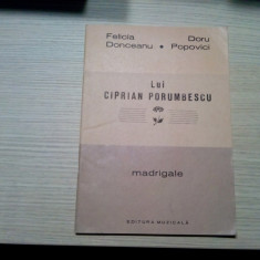 LUI CIPRIAN PORUMBESCU Madrigale - Felicia Donceanu, Doru Popovici -1984, 52 p