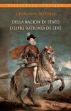 Despre ra&Aring;&pound;iunea de stat / Della ragion di stato - Editura Humanitas