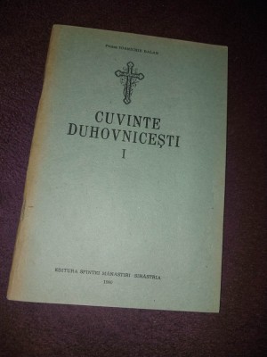 CUVINTE DUHOVNICESTI Protos IANICHIE BALAN 1990,Ed.Sfintei MANASTIRI SIHASTRIA foto