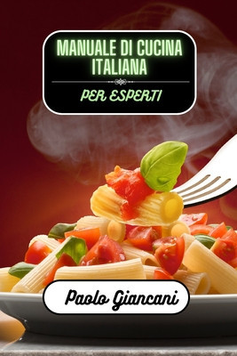 Manuale di cucina italiana per esperti foto