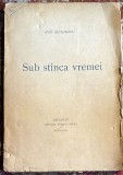 OVID DENSUSIANU, SUB STANCA VREMEI/ BUCURESTI EDITURA,,VIETEI NOUA&quot;1919/ VEZI POZE/ 98 PAGINI