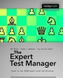 The Expert Test Manager: Guide to the Istqb Expert Level Certification