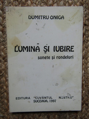 Lumina si iubire Sonete si rondeluri Dumitru Oniga foto