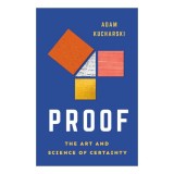 Proof: the art and science of certainty
