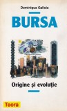 Dominique Gallois - Bursa. Origine si evolutie