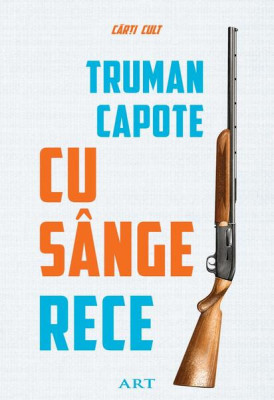 Cu s&amp;acirc;nge rece - Hardcover - Truman Capote - Art foto