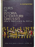 A. Piatkowski - Curs de istoria literaturii grecesti (editia 1962)