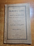 manual - gramatica latina pentru clasa 1-a si a 2-a gimnaziala - din anul 1887