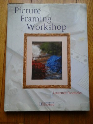 PICTURE FRAMING WORKSHOP - LAURENCE PICAMOLES - ( album ) foto