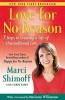 Love for No Reason: 7 Steps to Creating a Life of Unconditional Love