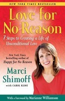 Love for No Reason: 7 Steps to Creating a Life of Unconditional Love foto