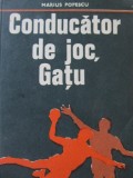 Conducator de joc Gatu - Marius Popescu