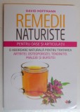 REMEDII NATURISTE PENTRU OASE SI ARTICULATII de DAVID HOFFMANN , 2015