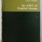AN ABC OF ENGLISH USAGE by H . A. TREBLE &amp; G.H. VALLINS , 1973