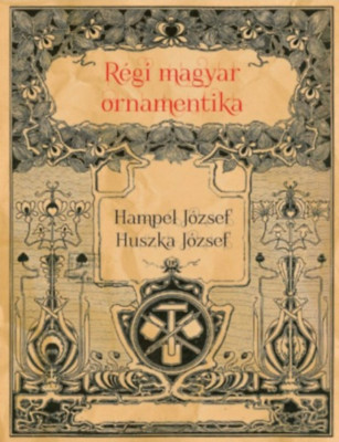 R&amp;eacute;gi magyar ornamentika - Huszka J&amp;oacute;zsef foto