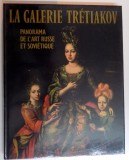 LA GALERIE TRETIAKOV, PANORAMA DE L&Aacute;RT RUSSE ET SOVIETIQUE