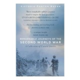Remarkable Journeys of the Second World War: Povesti Umane, Carte in Engleza, ExLibris Antic
