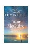Toate luminițele - Paperback brosat - Jamie McGuire - Trei