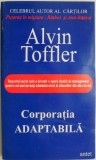 Cumpara ieftin Corporatia adaptabila - Alvin Toffler - Carte beletristica