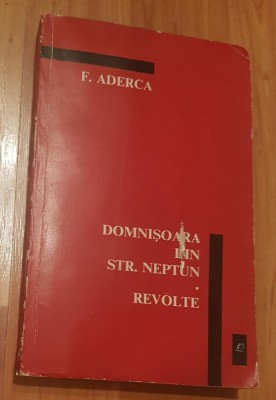 Domnisoara din Str. Neptun / Revolte de F. Aderca foto