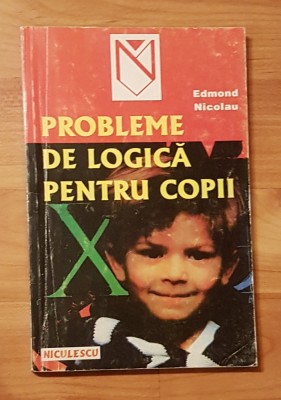 Probleme de logica pentru copii de Edmond Nicolau foto